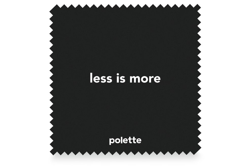 less is more