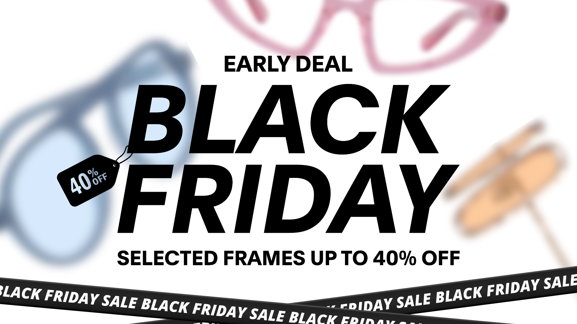 BLACKFRIDAY Sales - 40% off selected frames! Limited Time! Shop Now!